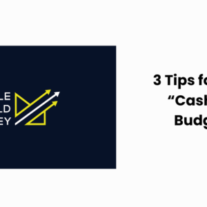 3 Tips for Family Cash Flow Budgeting